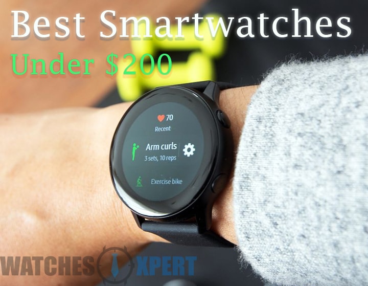 Best Smartwatches Under $200 of 2020 